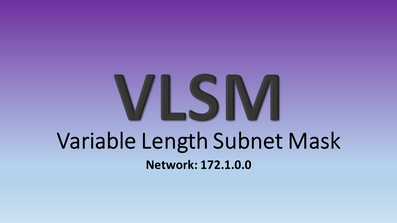 VLSM - Variable Length Subnet Mask