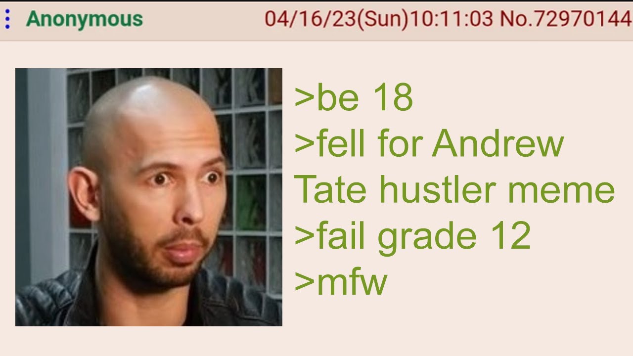 Anon Fell For Andrew Tate Meme - 4Chan Greentext Stories