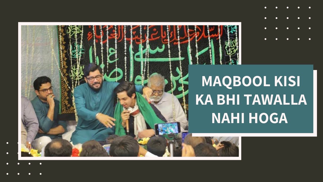 Maqbool Kisi Ka Bhi Tawalla Nahi Hoga | Syed Fardeen Kazim At Hussainiyah, Mochi Gate | Manqabat