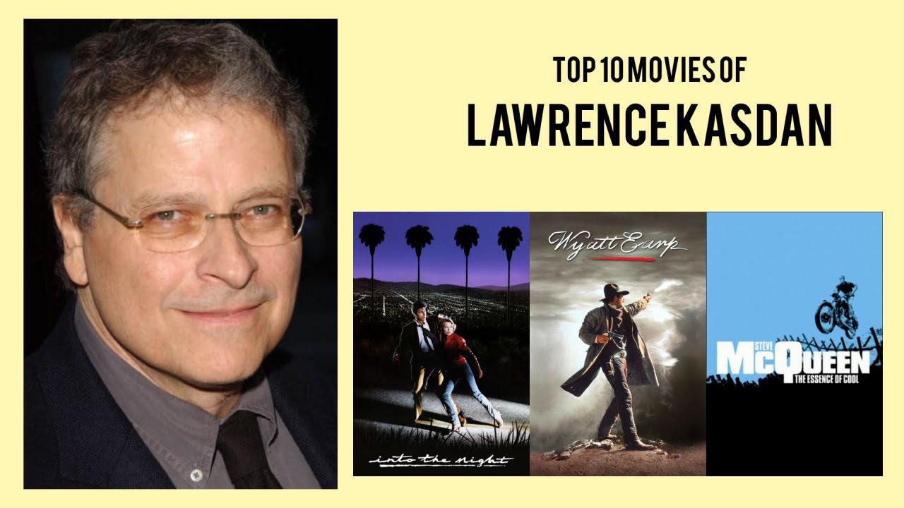 Lawrence Kasdan Top 10 Movies of Lawrence Kasdan| Best 10 Movies of Lawrence Kasdan