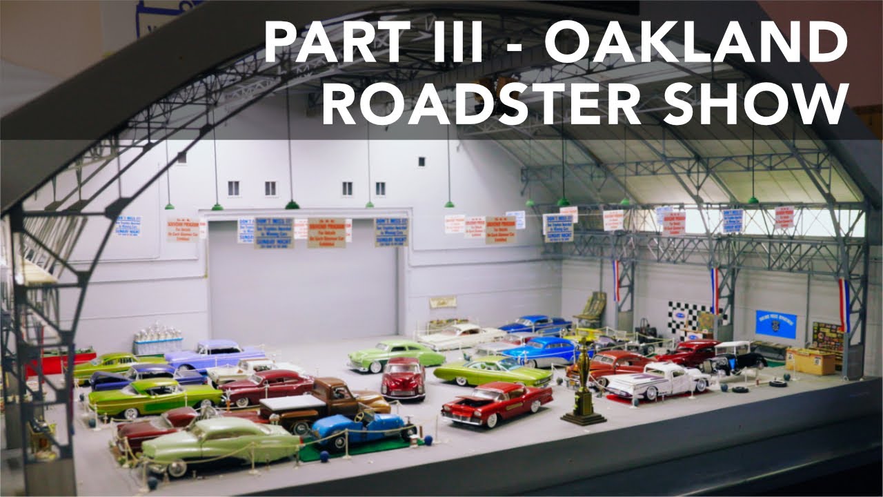 Part III - Oakland Roadster Show - The International Model Car Builders' Museum