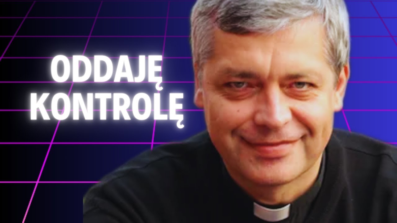 Oddaję kontrolę. Zobacz, jak wygrywa Jezus! Ks. Piotr Pawlukiewicz