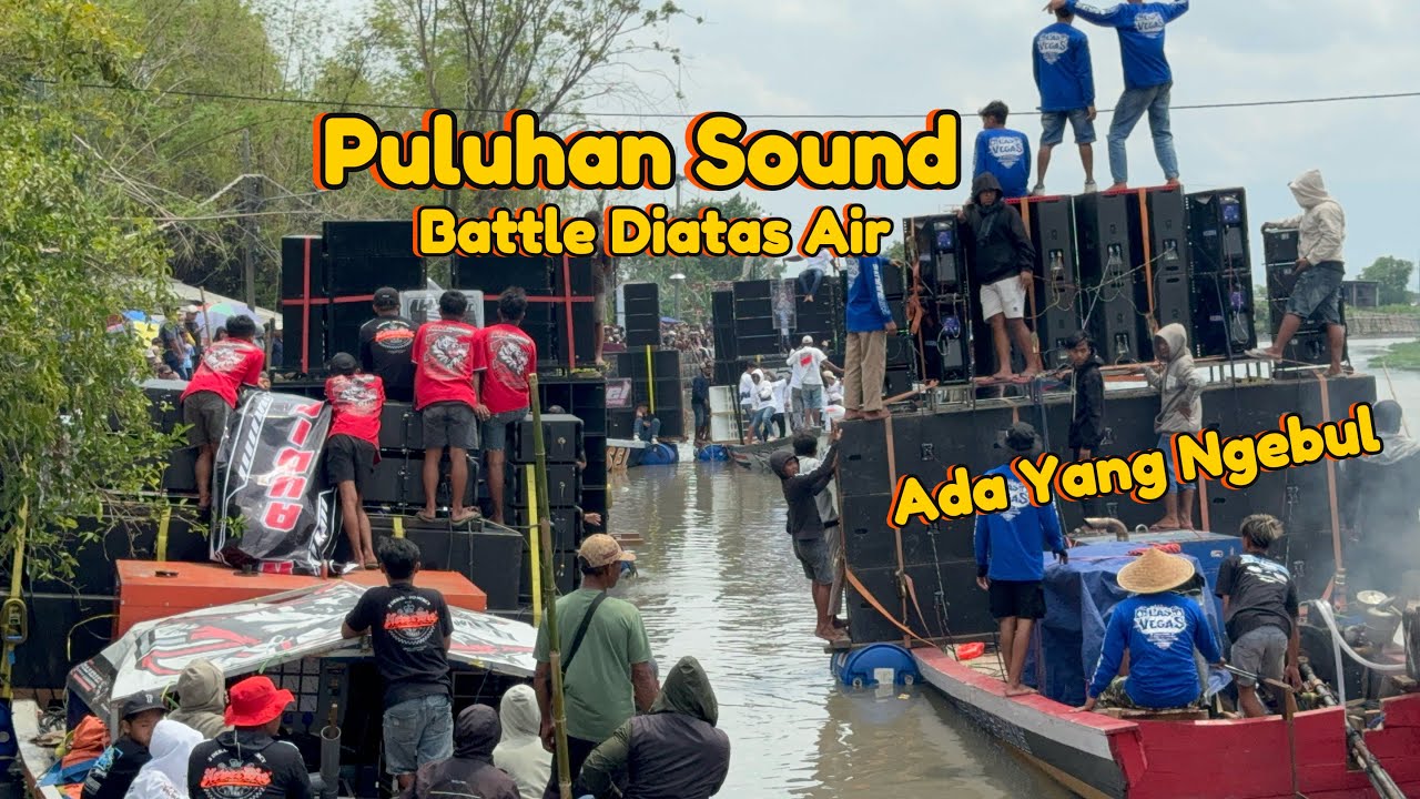 Puncak Battle❗️Sound Saling Adu Tolop Diatas Air Nyadran Balongdowo Sidoarjo