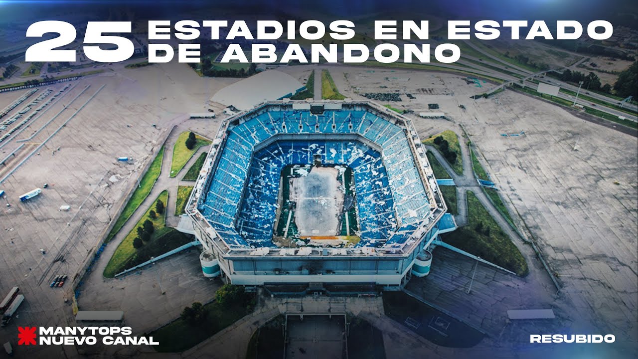 25 Estadios que han sido abandonados HD 2023