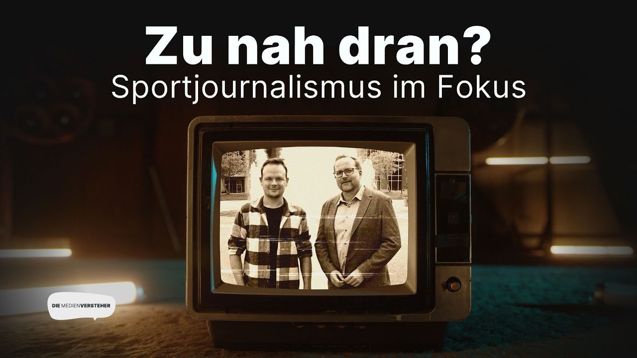#8 Zu nah dran? Sportjournalismus im Fokus