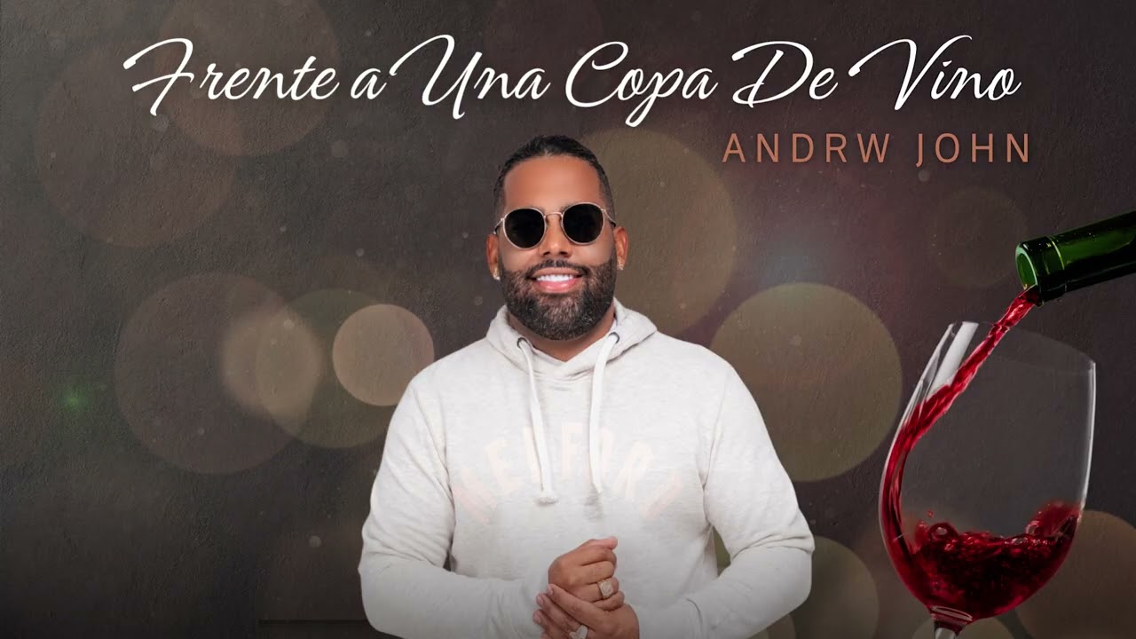 ANDRW JOHN - FRENTE A UNA COPA DE VINO (BACHATA)