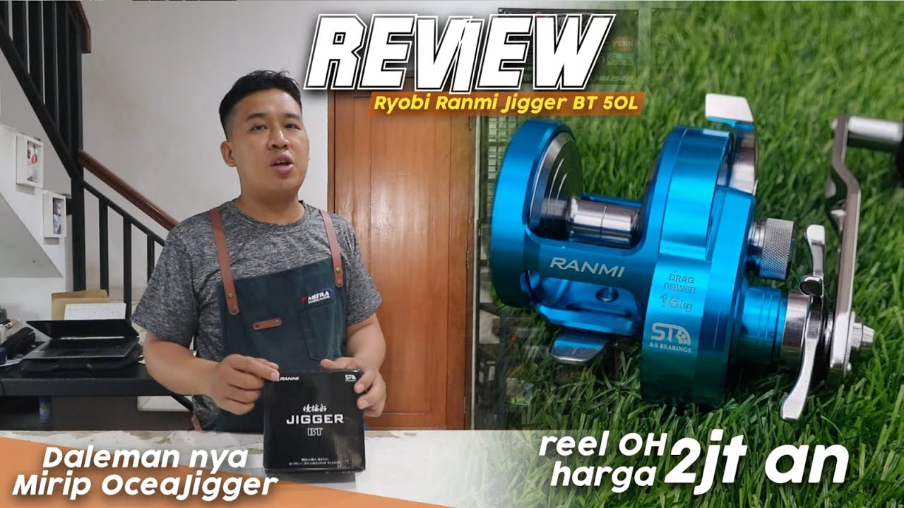 Reel Overhead 2 jutaan dari Ryobi, Daleman mirip OJ | Review Ryobi Ranmi Jigger BT 50