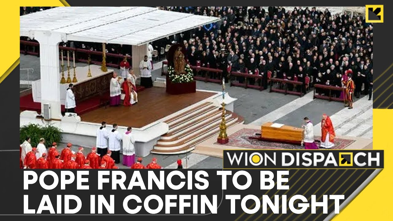 Pope Francis Dies: Pope Francis To Be Laid In Coffin At Chapel Of Saint Martha | WION Dispatch