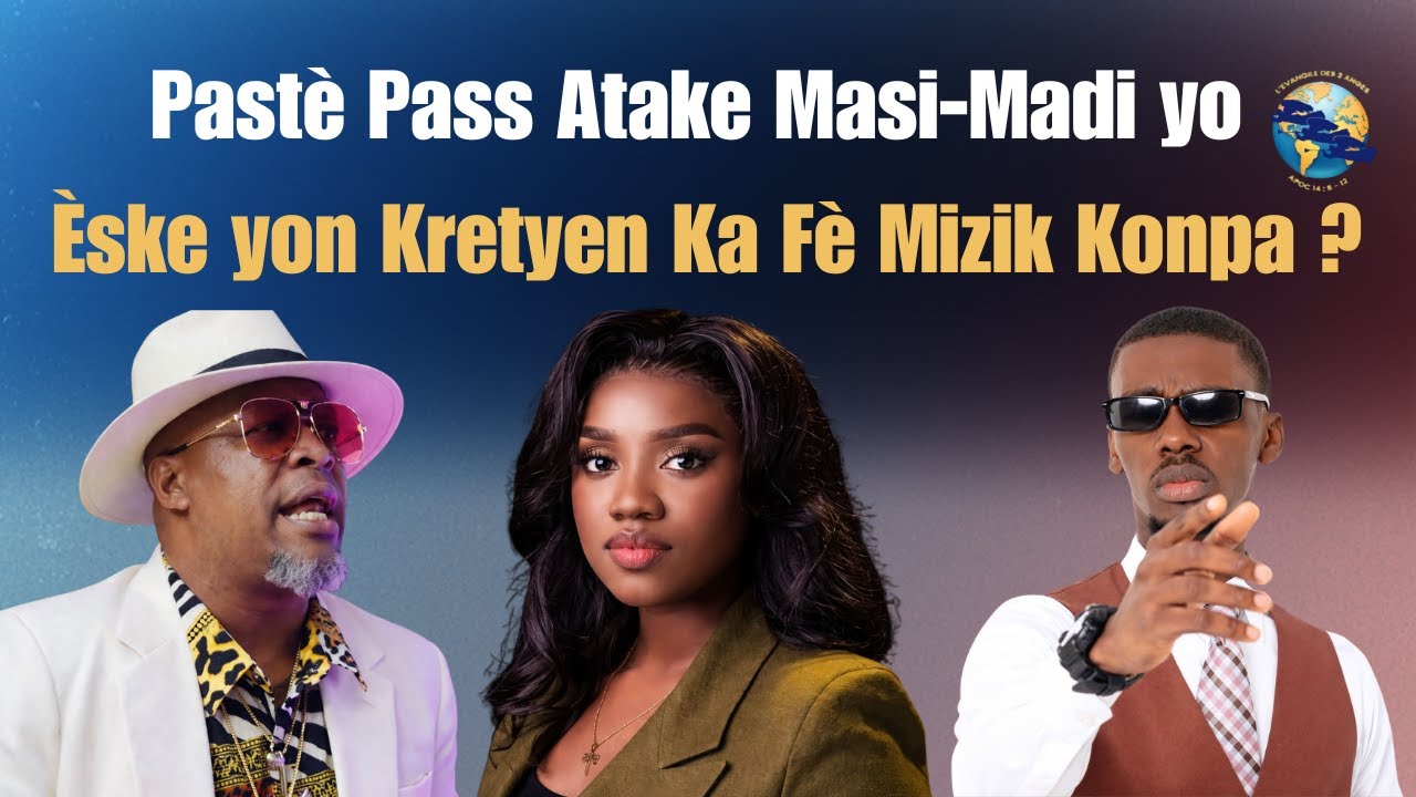 Pastè Pass Atake Masi-Madi yo 🔥 Èske yon Kretyen Ka Fè Mizik Konpa ?