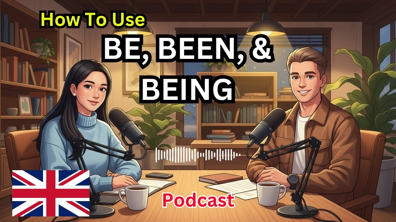 Learn Be, Been & Being in English | Easy Grammar for Beginners A1–B2 | English Conversation Practice