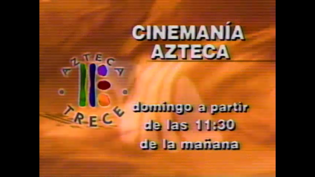 Comerciales México, Julio 1999 Azteca 13