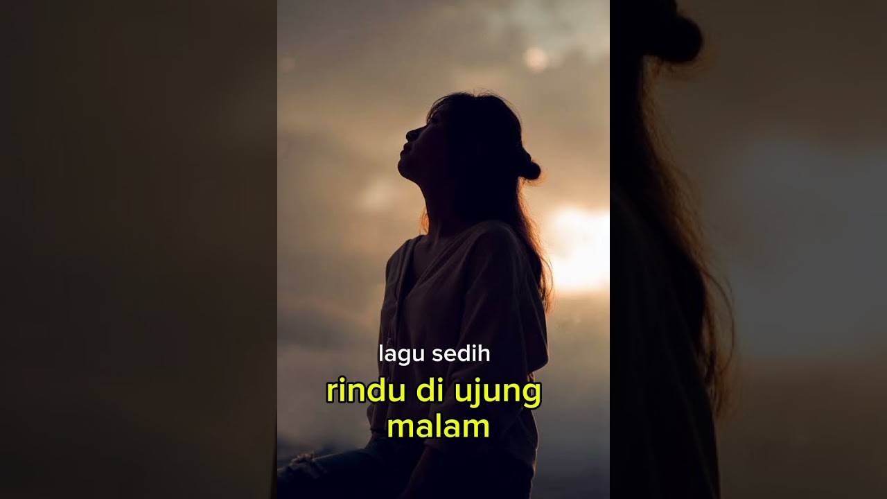 Rindu di ujung malam!!! Lagu paling sedih bikin nangis