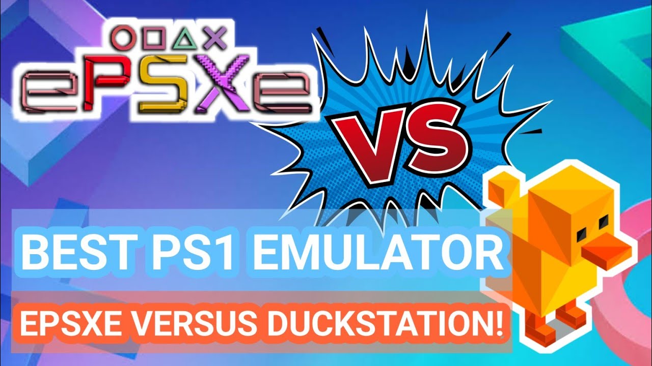 EPSXE VERSUS DUCKSTATION | BEST PS1 EMULATOR