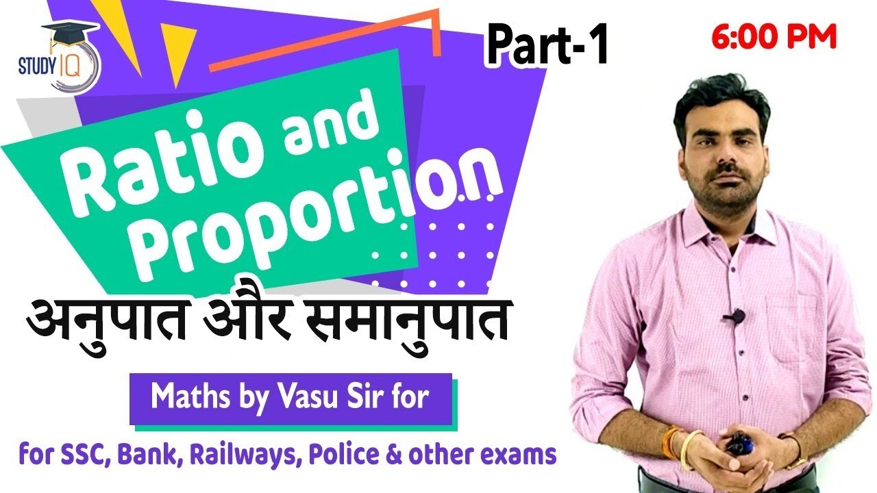 Ratio and Proportion - Maths for SSC, BANK, RAILWAYS & POLICE exams by Vasu Sir - Part 1