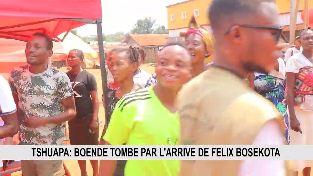 TSHUAPA BOENDE TOMBE PAR L'ARRIVÉ DE FÉLIX BOSEKOTA 07 JUILLET 2022