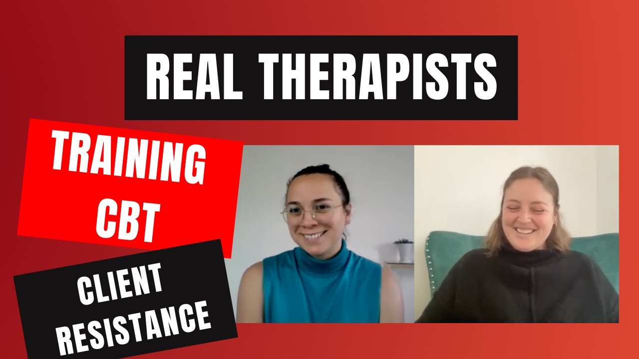 Practice Time Therapist Training Ep. 6 CBT Responding to Resistance - Sentio MFT Program California