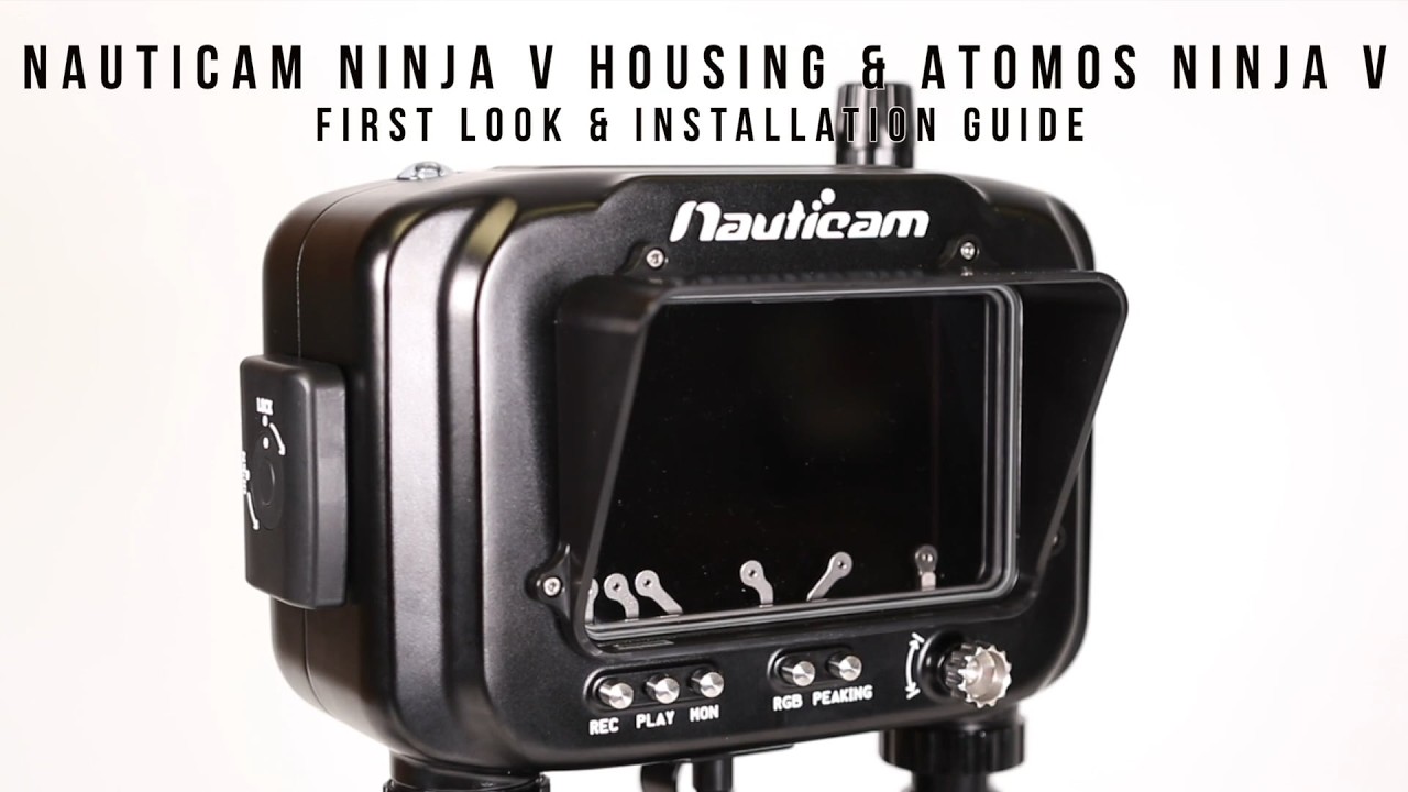 Nauticam Ninja V Underwater Housing & Atomos Ninja V: First Look & Installation Guide
