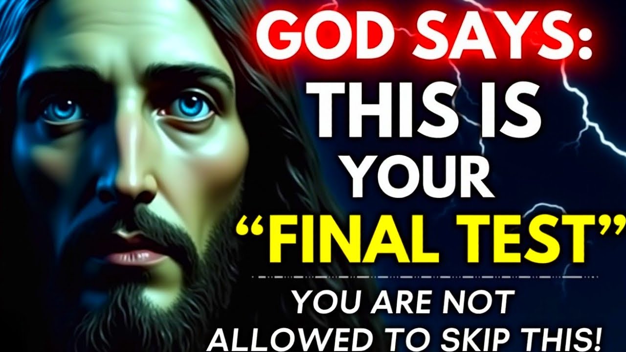 🔴 THIS IS YOUR FINAL TEST OF FAITH 🔴 God Message Today | God Helps