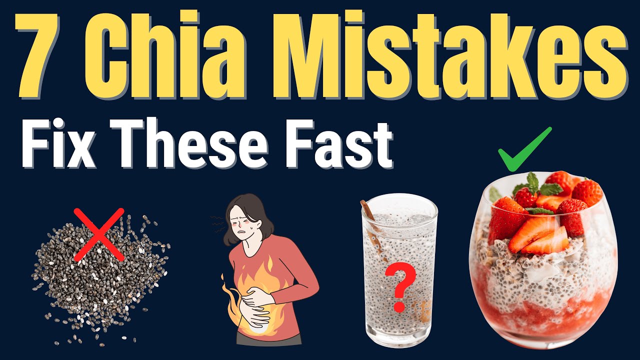 Chia Seeds: 7 Mistakes That Ruin the Benefits