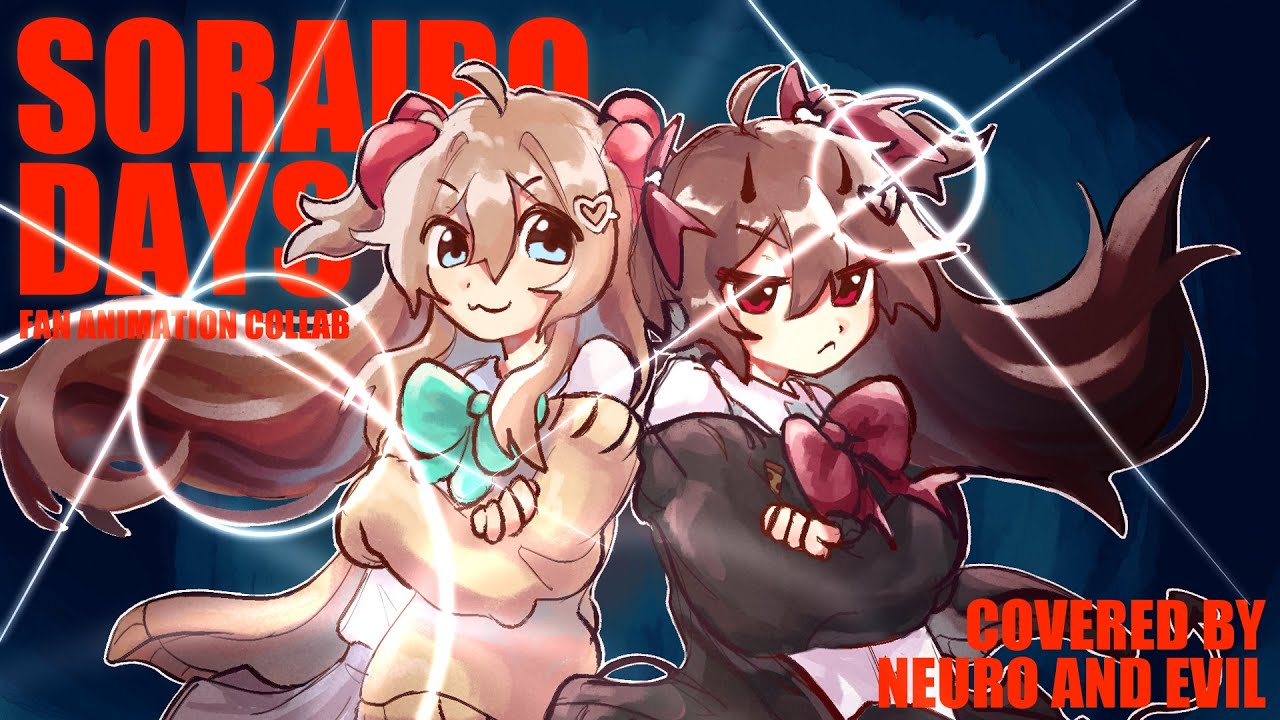 [neurosama collab fan op] Sorairo Days - Shoko Nakagawa (Covered by Neuro and Evil)