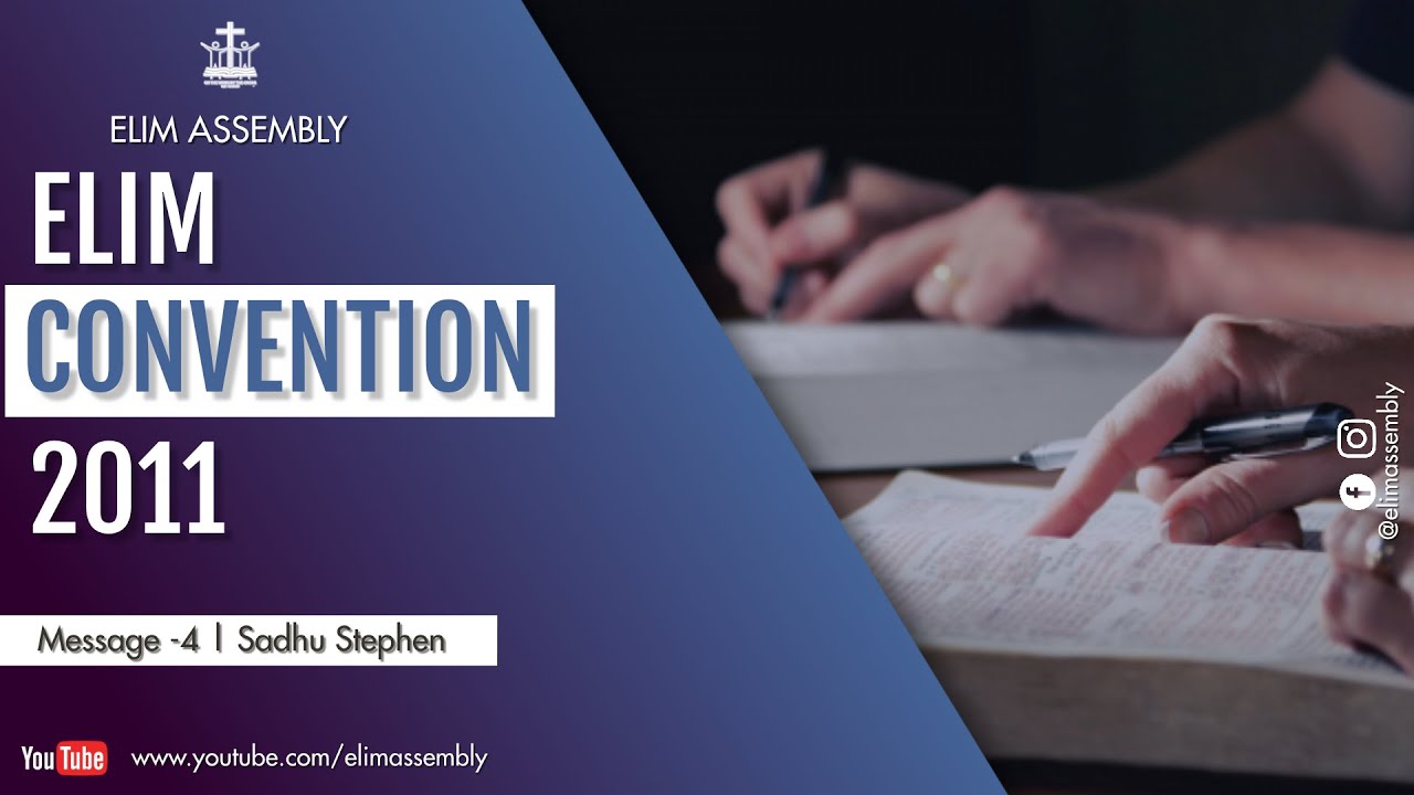 Sadhu Stephen | Message - 4 | Elim Convention - 2011