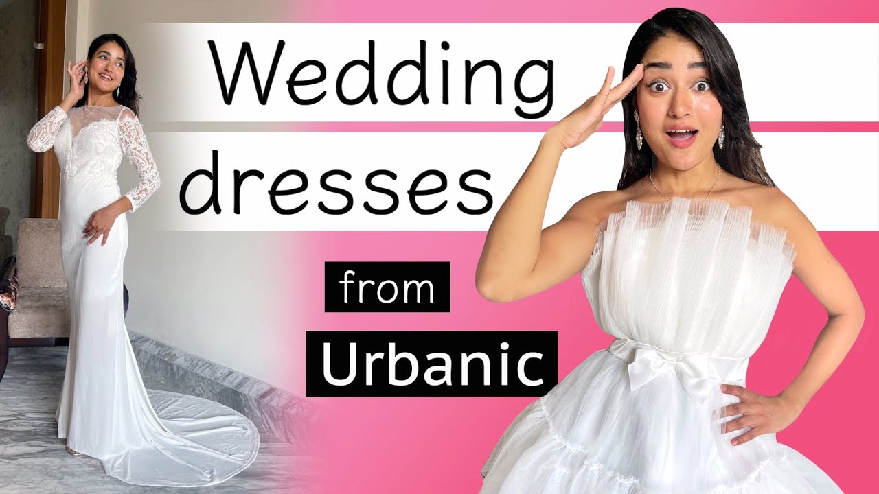Trying White Wedding Gowns from Urbanic | Is it Worth it?