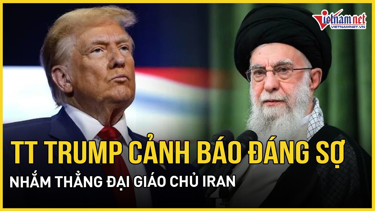 Tehran “quay ngoắt 180 độ” trước giờ G, TT Trump cảnh báo đáng sợ nhắm thẳng Đại giáo chủ Iran