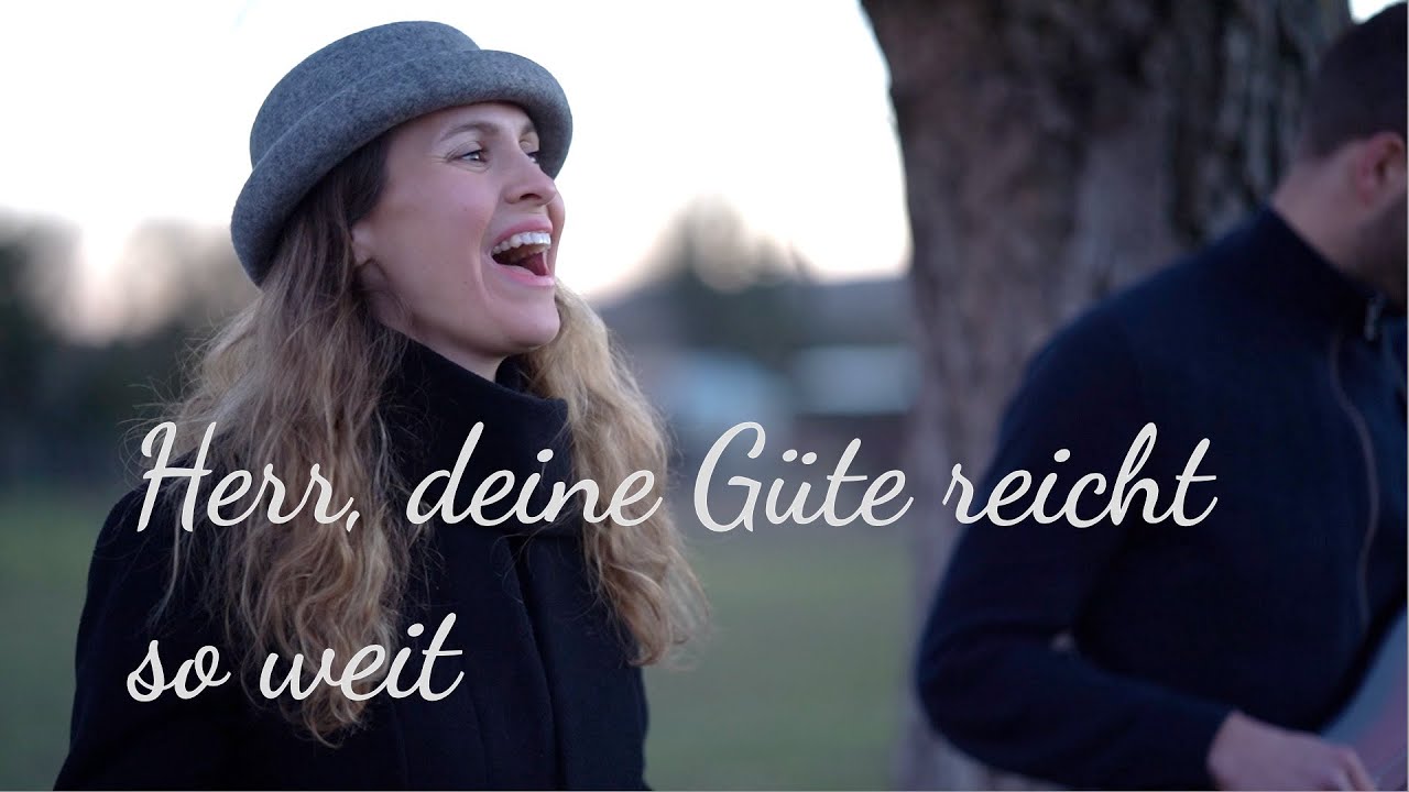 Lobreis zum Mitsingen I Herr deine Güte reicht so weit