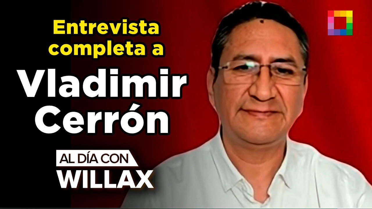 Al Día con Willax - MAR 19 - ENTREVISTA A VLADIMIR CERRÓN, CANDIDATO PRESIDENCIAL PRÓFUGO | Willax