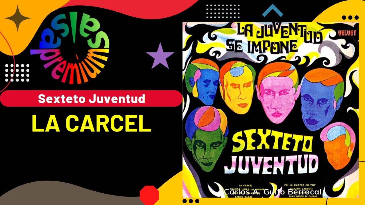 🔥LA CARCEL por SEXTETO JUVENTUD - Salsa Premium