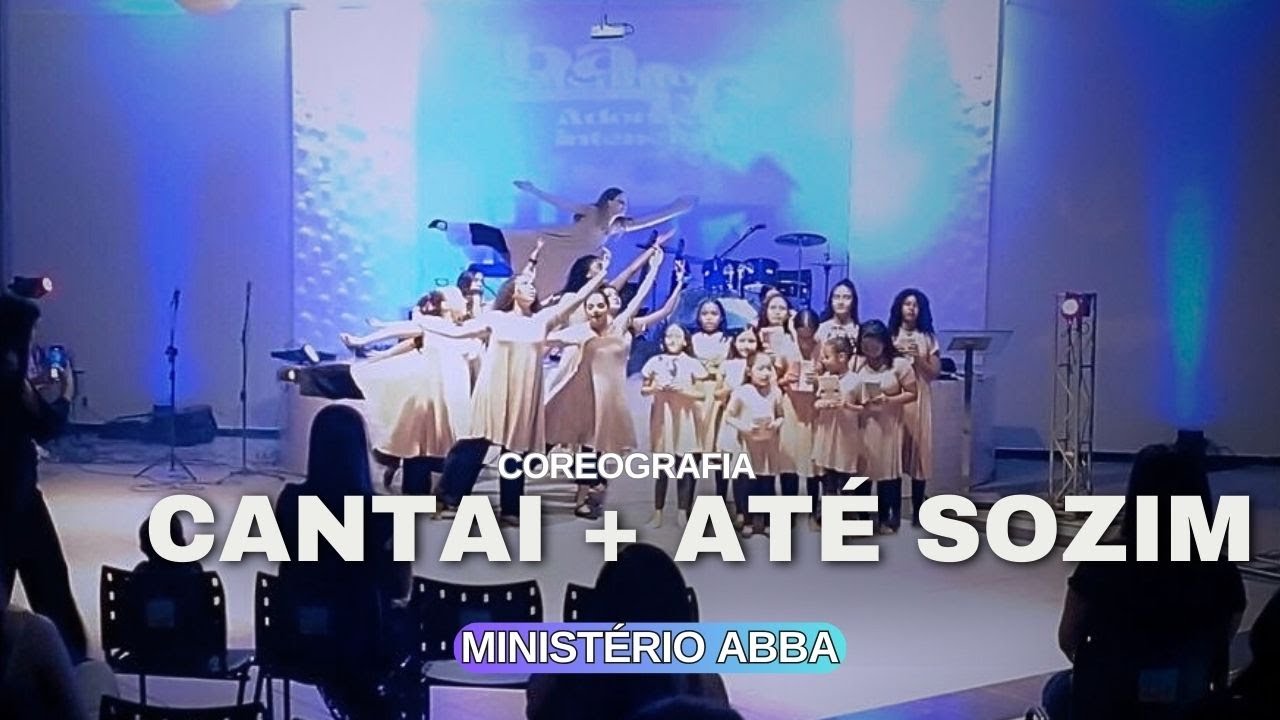 Coreografia Cantai + Até Sozim | Ministério Abba