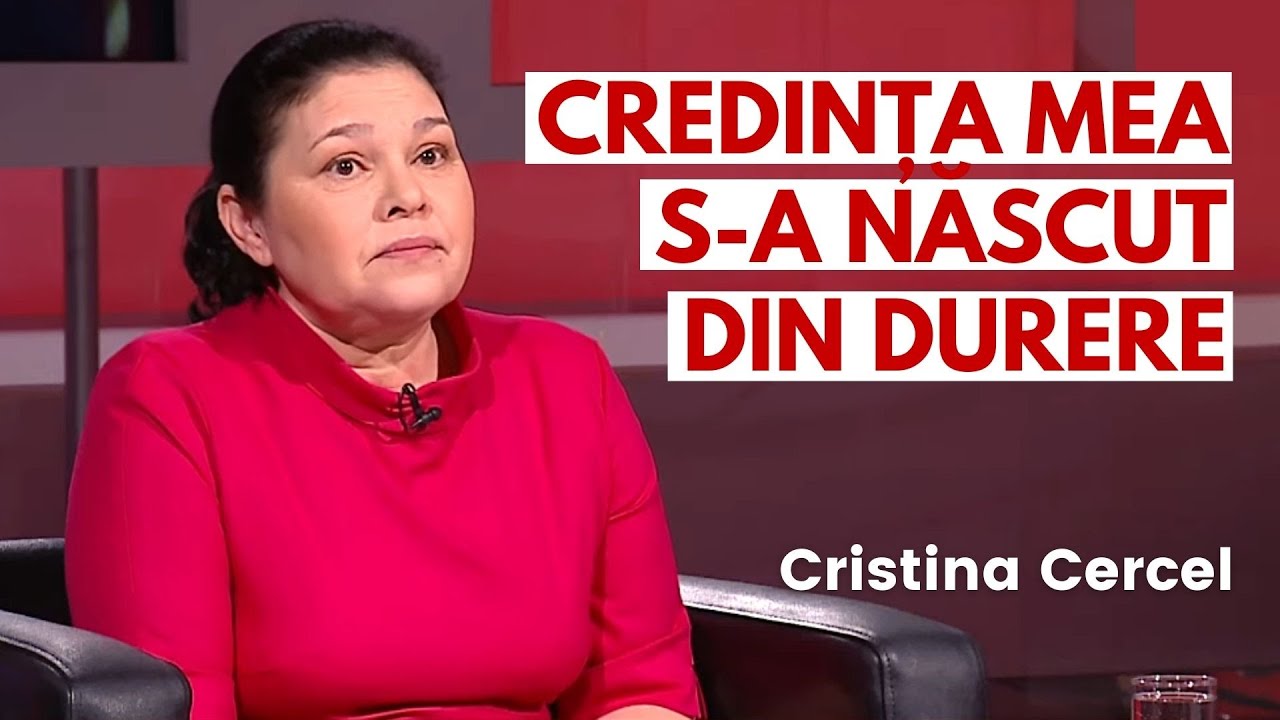 CREDINȚA MEA S-A NĂSCUT DIN DURERE | Cristina Cercel | Jurnal de credință