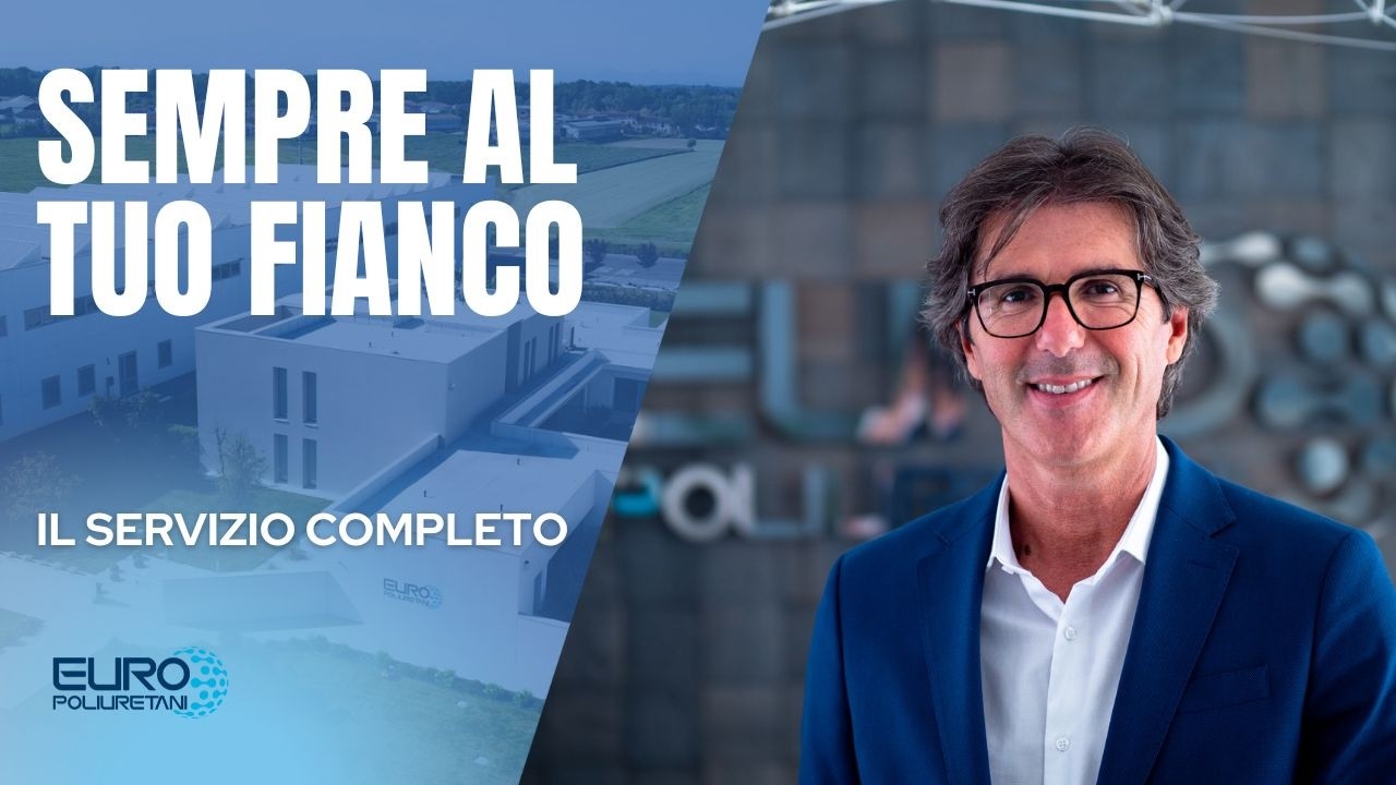 Sempre al tuo fianco: il servizio completo di Europoliuretani