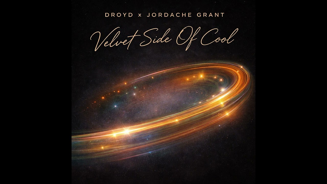 Droyd & Jordache Grant - VELVET SIDE OF COOL
