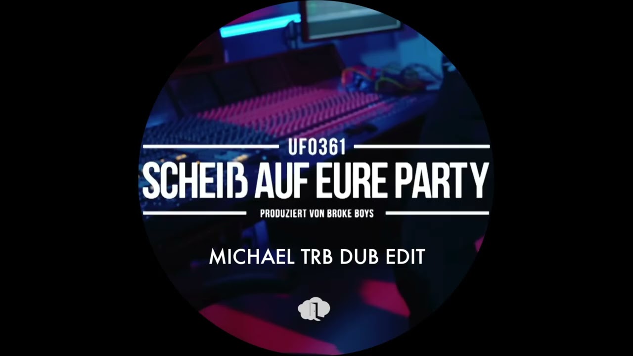 Ufo361 - Scheiss Auf Eure Party (Michael TRB Dub Edit)
