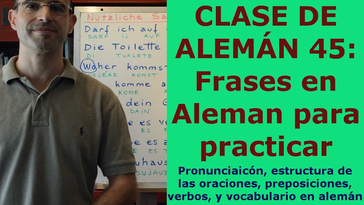 Curso de Aleman 45: Frases en Aleman para Practicar