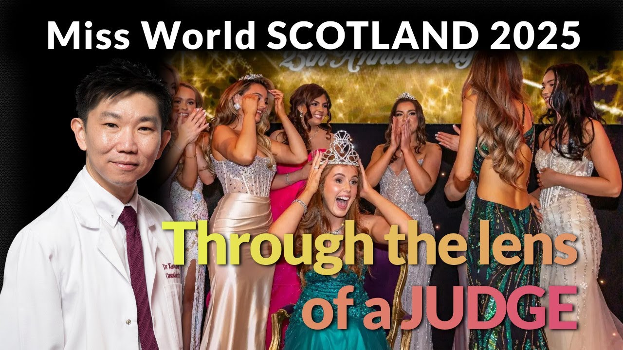 Miss World Scotland 2025 Through the Lens of a Judge | Dr Kieren Bong