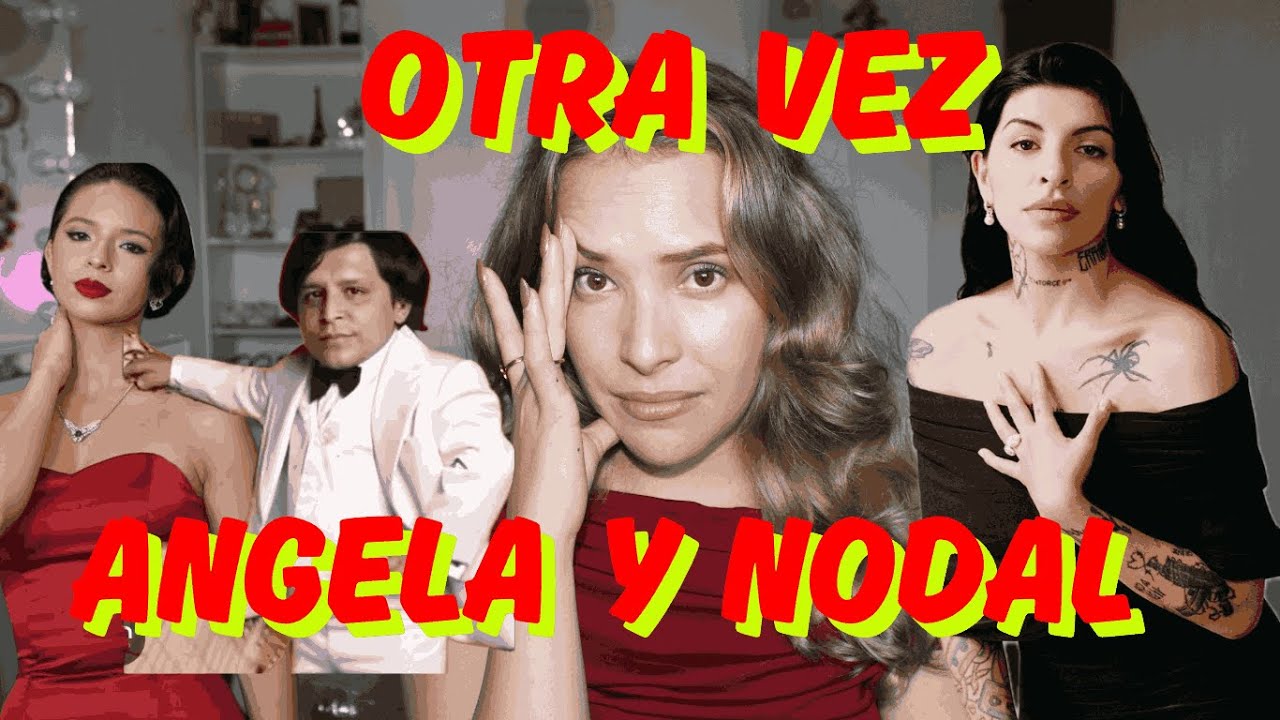 ANGELA Y NODAL ¿QUE HA PASADO?- (CRONOLOGIA DE LA HISTORIA) PAOCHICAPAO