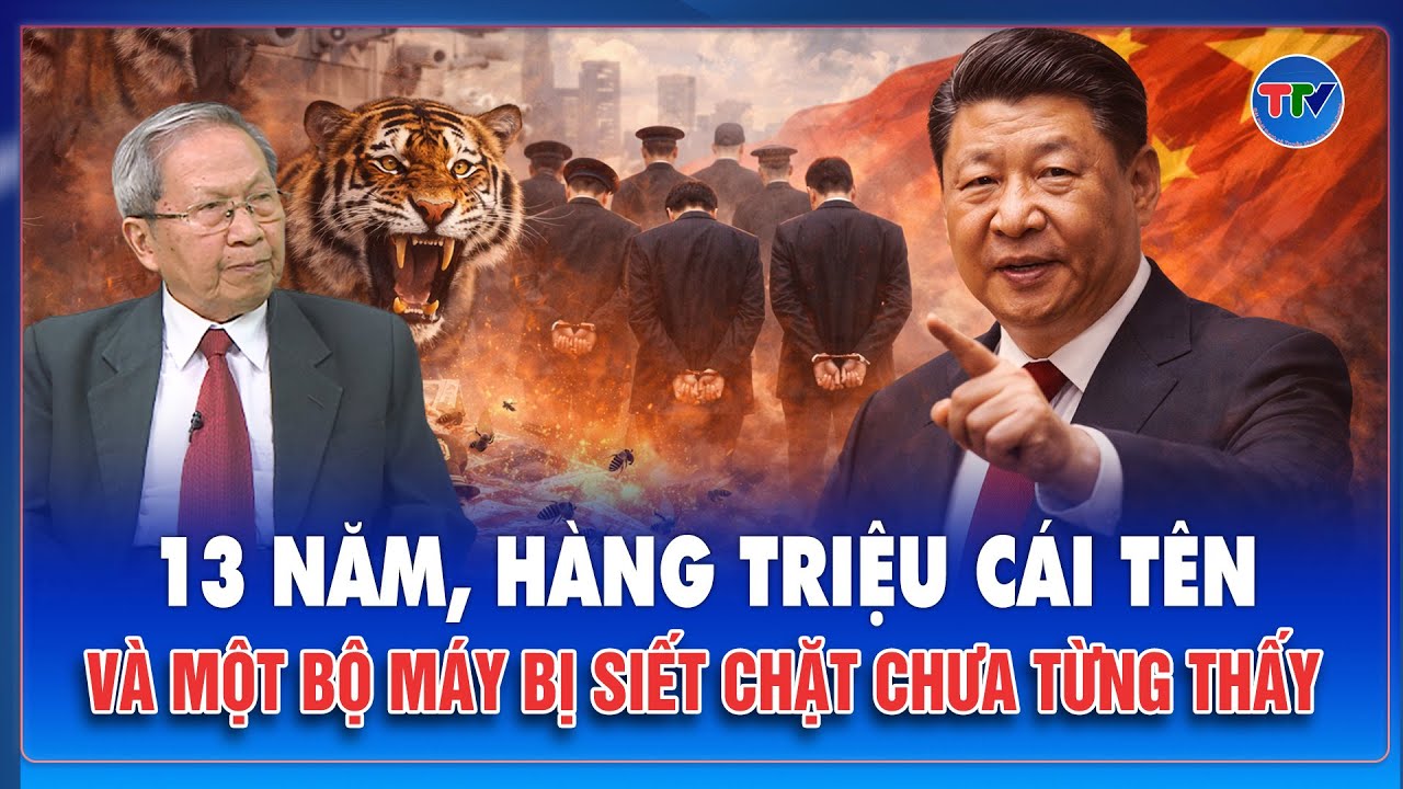 TIÊU ĐIỂM 24H: Cuộc “đả hổ diệt ruồi” của ông Tập Cận Bình:Lớn đến mức nào trong lịch sử Trung Quốc?