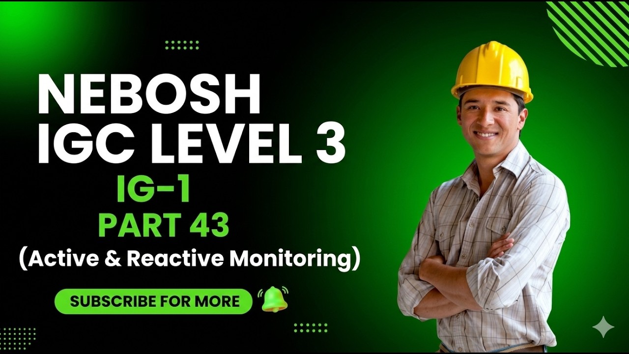Active & Reactive Monitoring in HSE| Complete Guide for NEBOSH IGC | Explained In Urdu