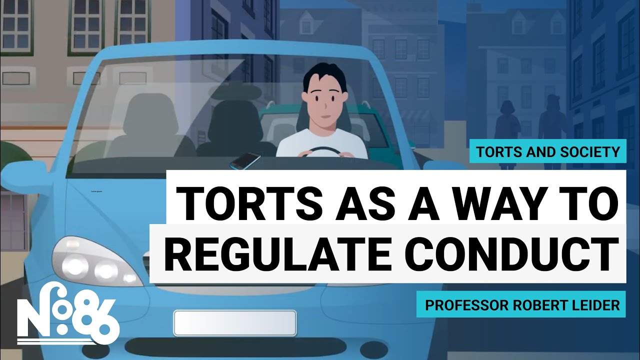 Torts as a Way to Regulate Conduct