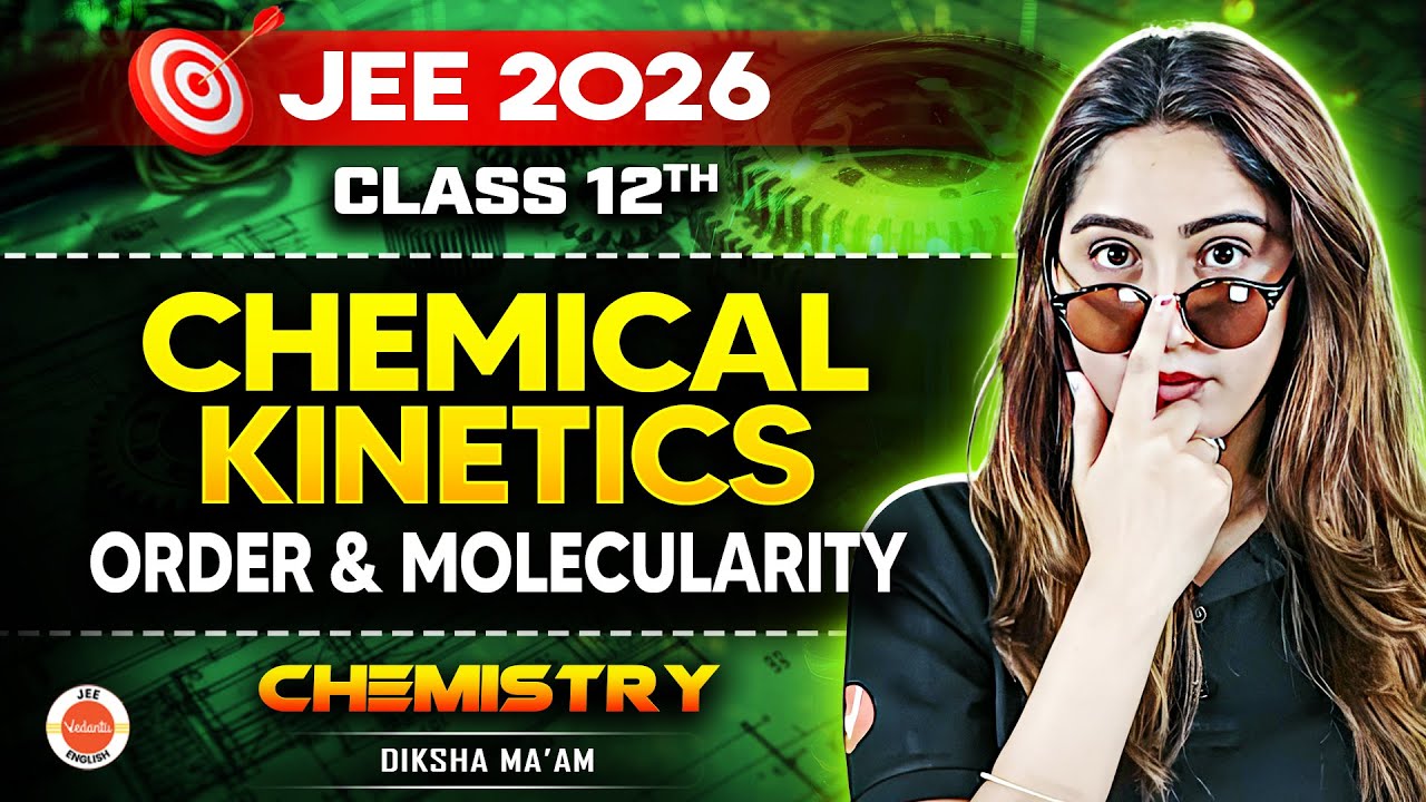 Class 12 | Chemistry | JEE 2026 | Chemical Kinetics | Order & Molecularity | Diksha Ma'am