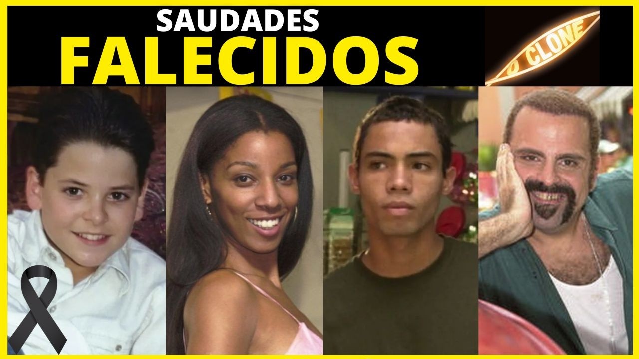 20 ATORES DA NOVELA O CLONE QUE JÁ FALECERAM