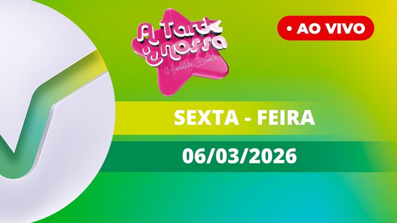 TV VERDE VALE | AO VIVO | A TARDE É NOSSA 06/03/2026