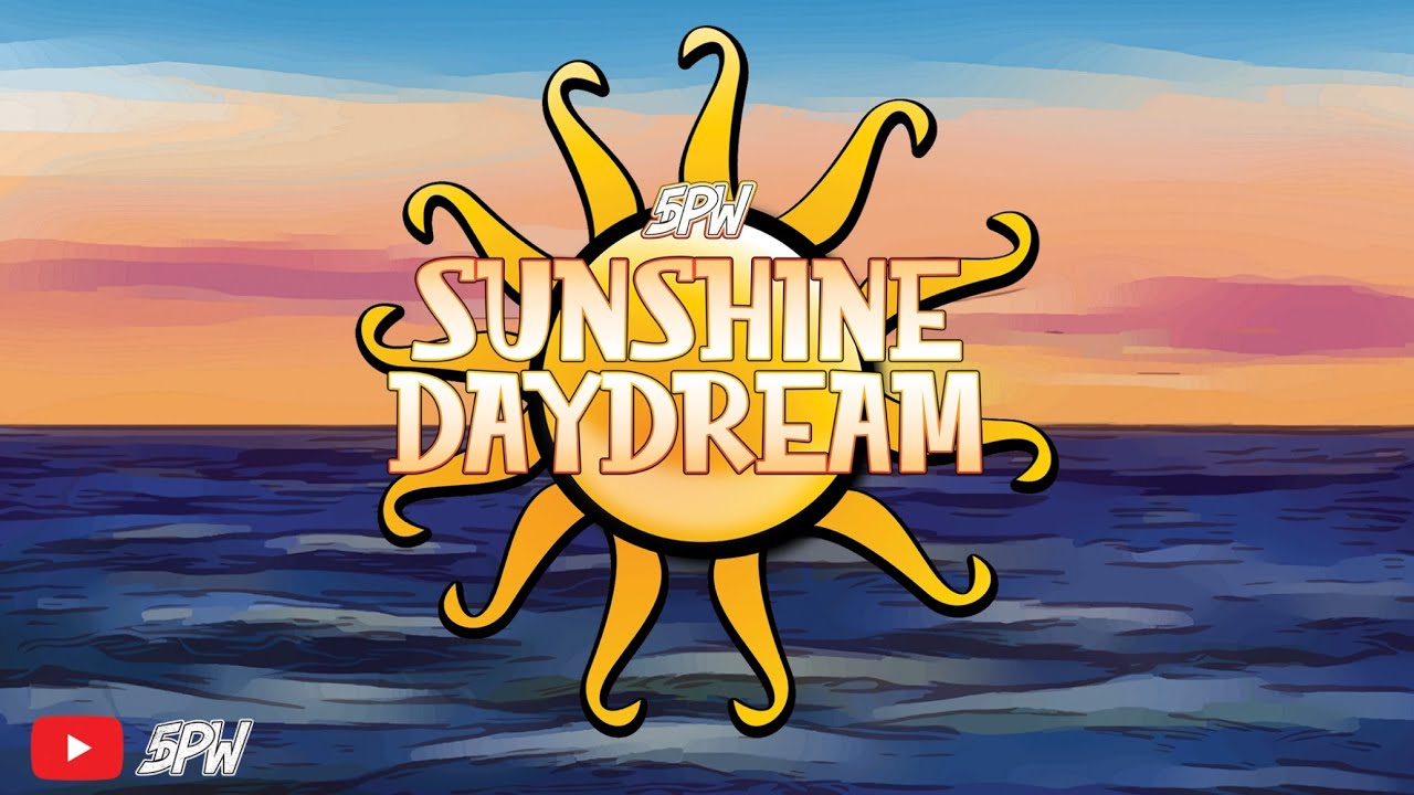 Sunshine Daydream | 5DPW 