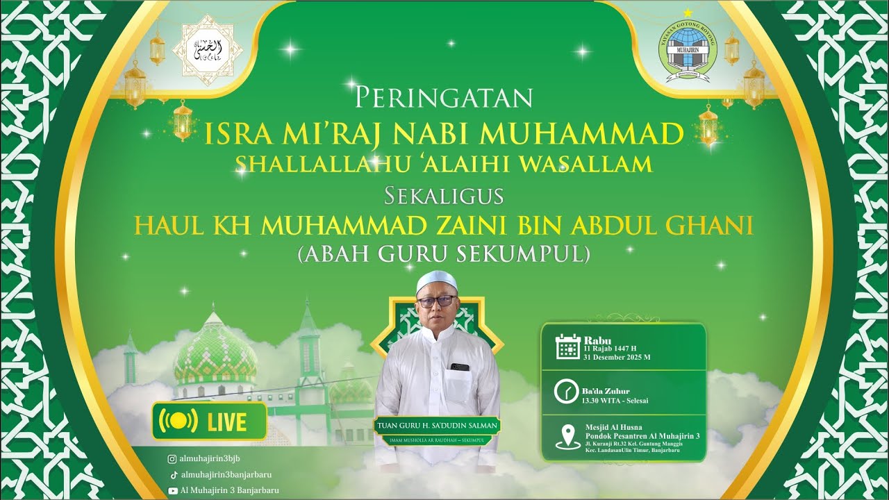 🔴[LIVE] 31/12/2025 ISRA MIRAJ & HAUL GURU SEKUMPUL DI PONDOK PESANTREN AL MUHAJIRIN 3 BANJARBARU