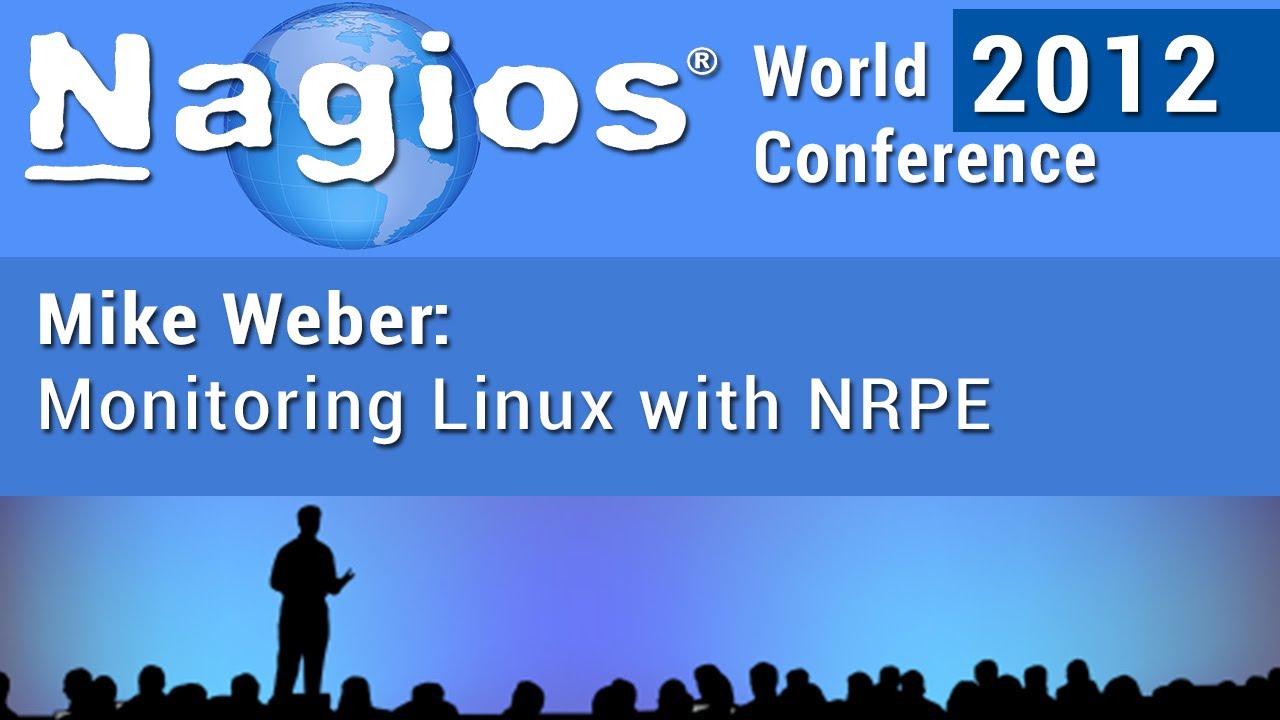 Mike Weber: Monitoring Linux With NRPE