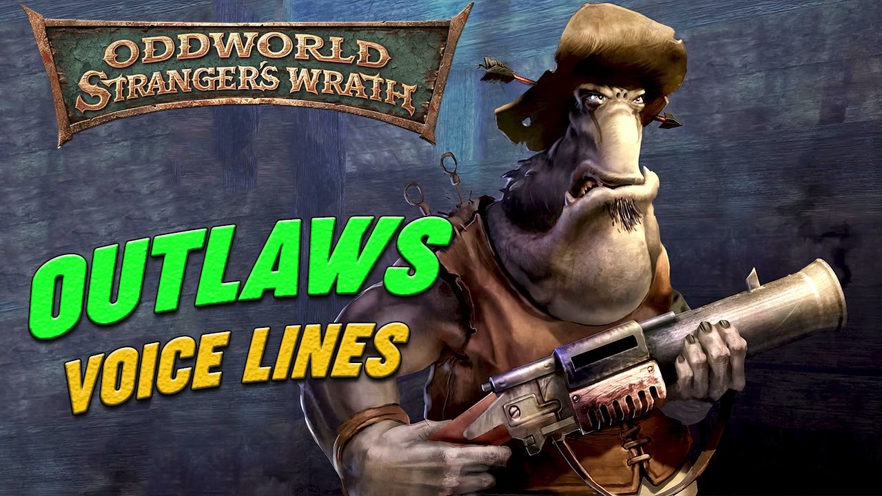 Oddworld: Stranger's Wrath - Outlaws Voice Lines