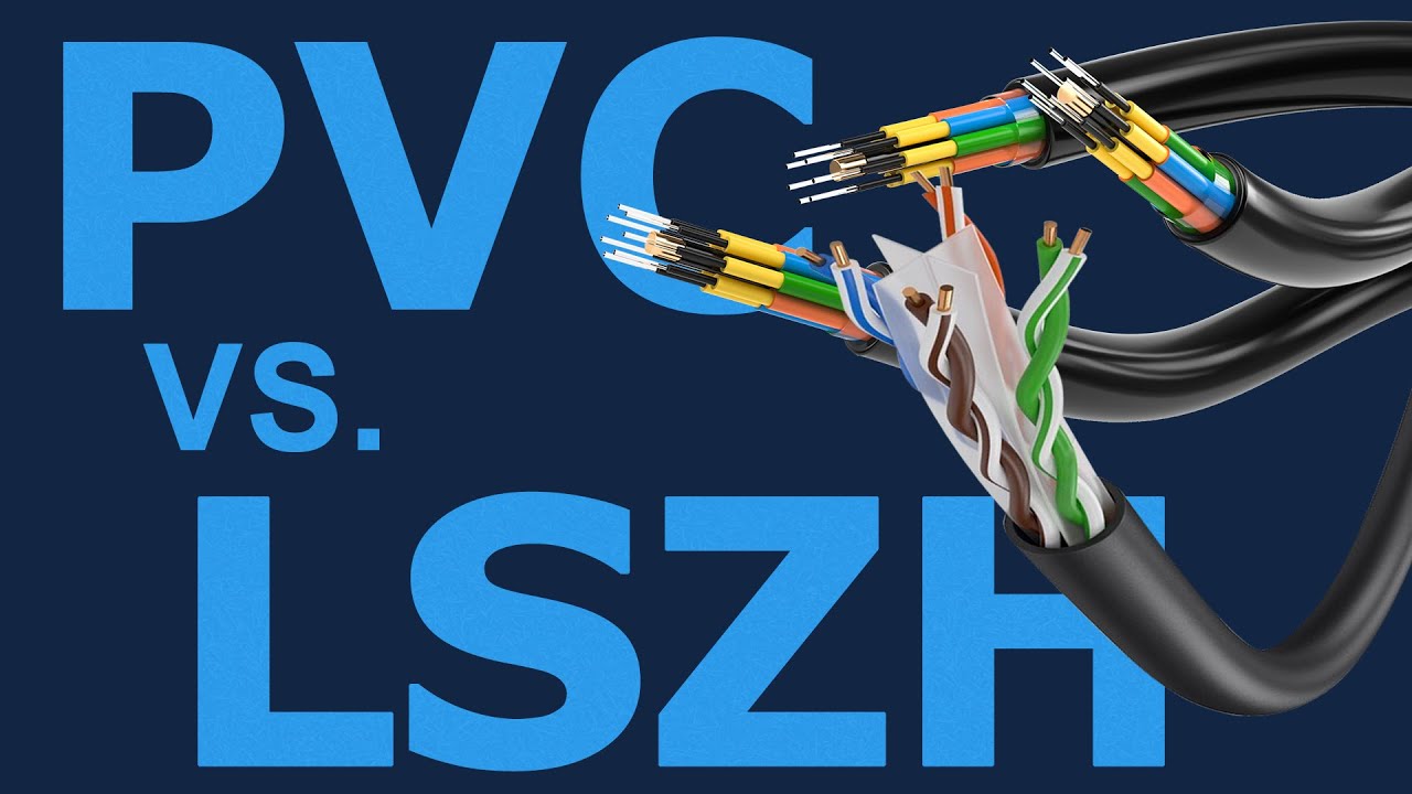 Оболочка кабеля ПВХ или LSZH: правильный ли выбор?
