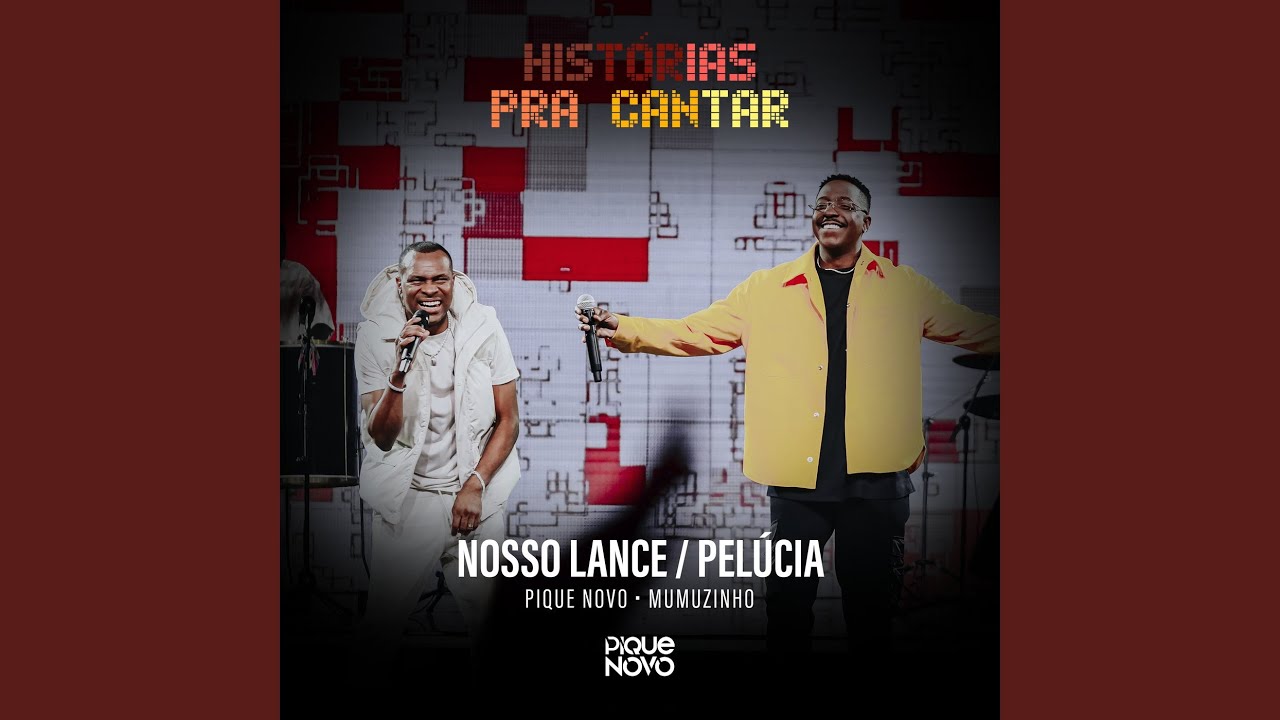 Nosso Lance / Pelúcia (Ao Vivo)